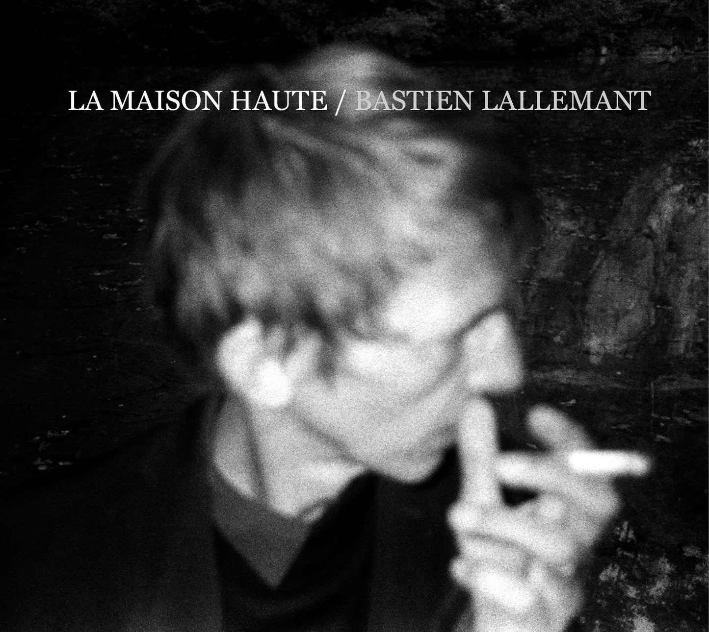 Bastien Lallemant • La Maison Haute • CD