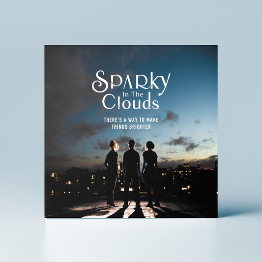 Sparky in the Clouds • There's a Way To Make Things Brighter • CD